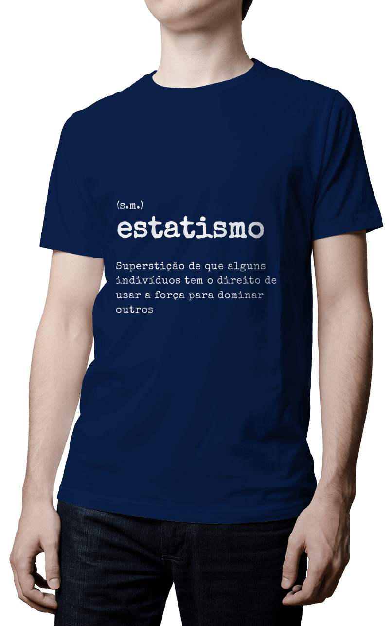 Camiseta - Definição Estatismo