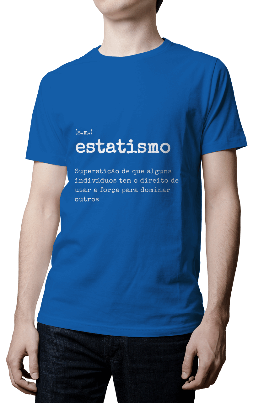 Camiseta - Definição Estatismo