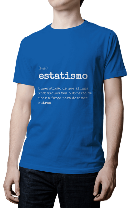 Camiseta - Definição Estatismo