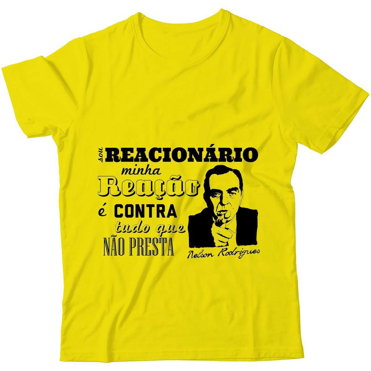 Camiseta - Nelson Rodrigues - Reacionário