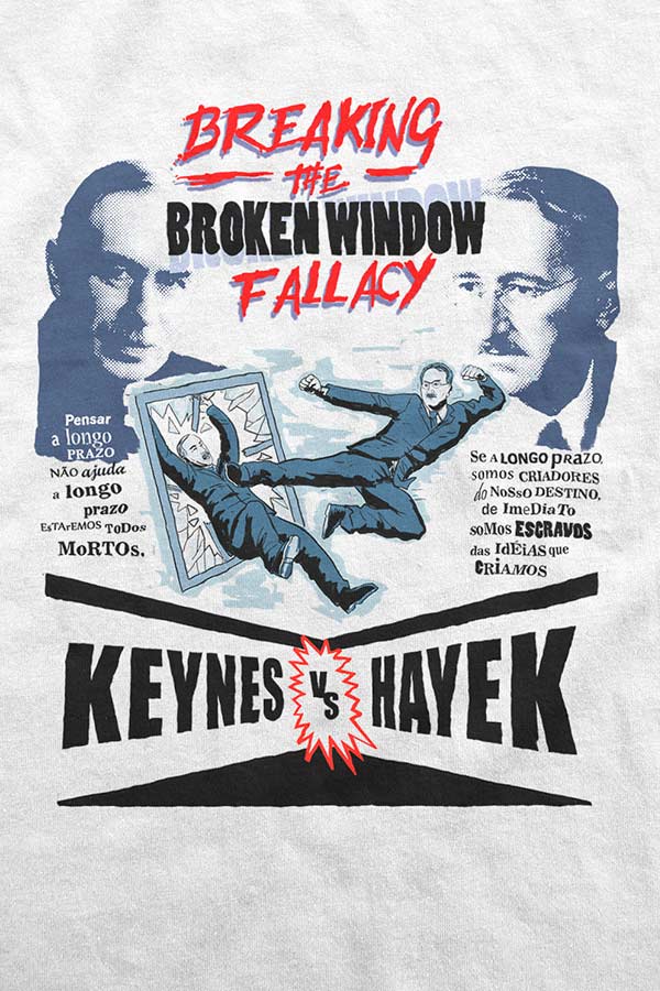 Camiseta - Keynes vs Hayek: Breaking the Broken Window Fallacy