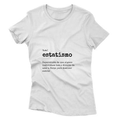 Camiseta - Definição Estatismo