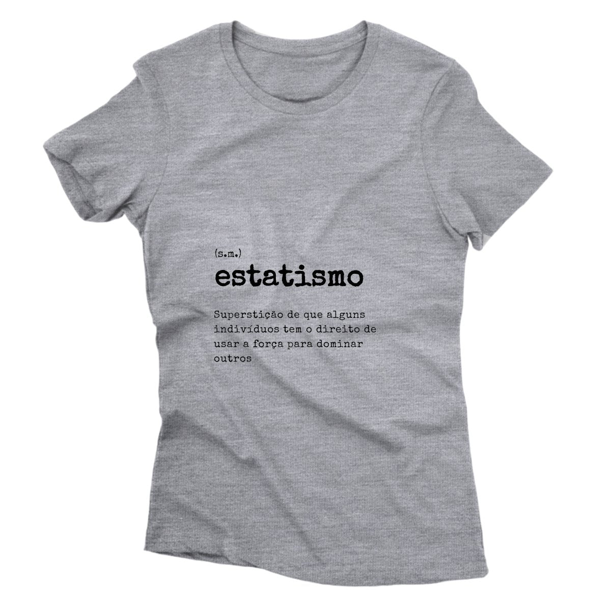 Camiseta - Definição Estatismo